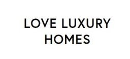 Love Luxury Homes